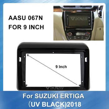 

9 inch 2Din Car Radio Fascia for SUZUKI ERTIGA 2018 (UV black)car Stereo Dash Trim Install Frame Face Plate Car DVD Player frame