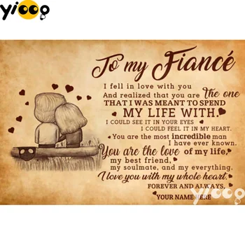 

Full Square/Round drill diamond Painting 5D DIY diamond embroidery To my Fiance Diamond mosaic Home Decor Gift BX1010