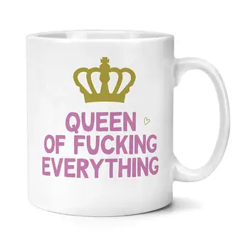 

Queen of Fucking Everything Mug