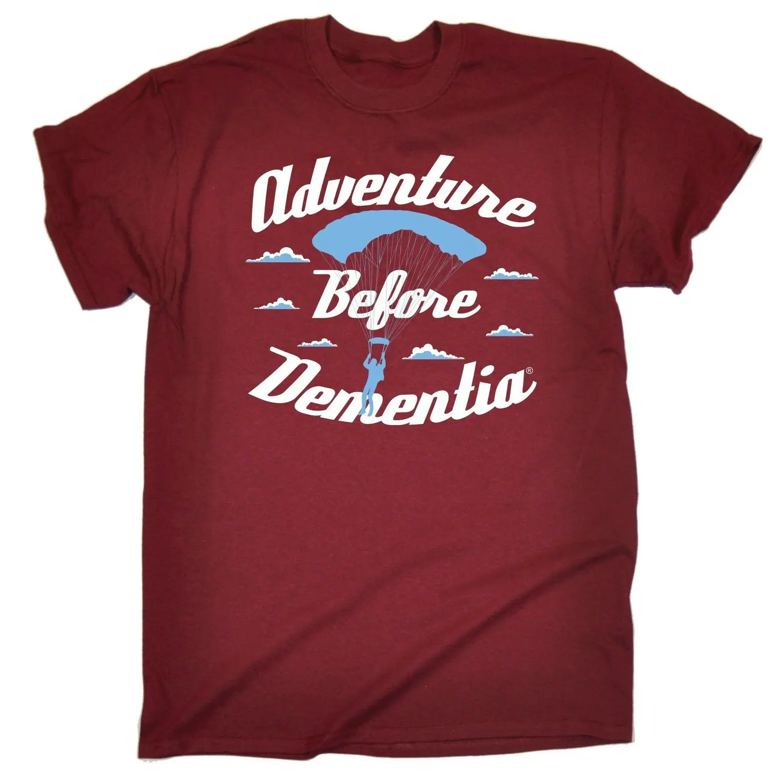 

Adventure Before Dementia Parachute T-Shirt Tee Skydiving Funny Gift Birthday 2019 Unisex Tee