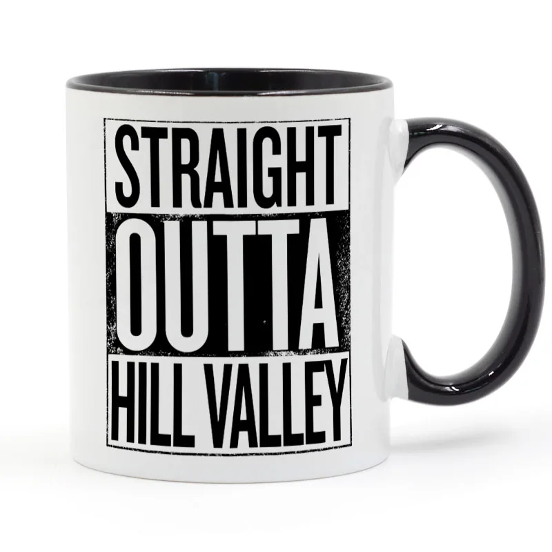 

Straight Outta Hill Valley Back to The Future Coffee Mug Ceramic Cup Gifts 11oz