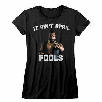 

Mr T It Aint April Fool Licensed Junior T-Shirt Brand Fashion Tee Shirt