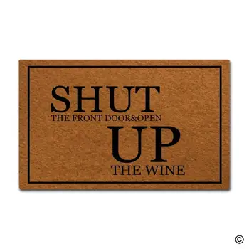 

Doormat Entrance Floor Mat Funny Doormat Shut The Front Door&Open Up The Wine Door mat