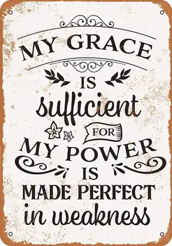 

My Grace is Sufficient for My Power is Made Vintage Style Metal Poster Plaques for Funny Wall Decoration Art Sign for Christmas