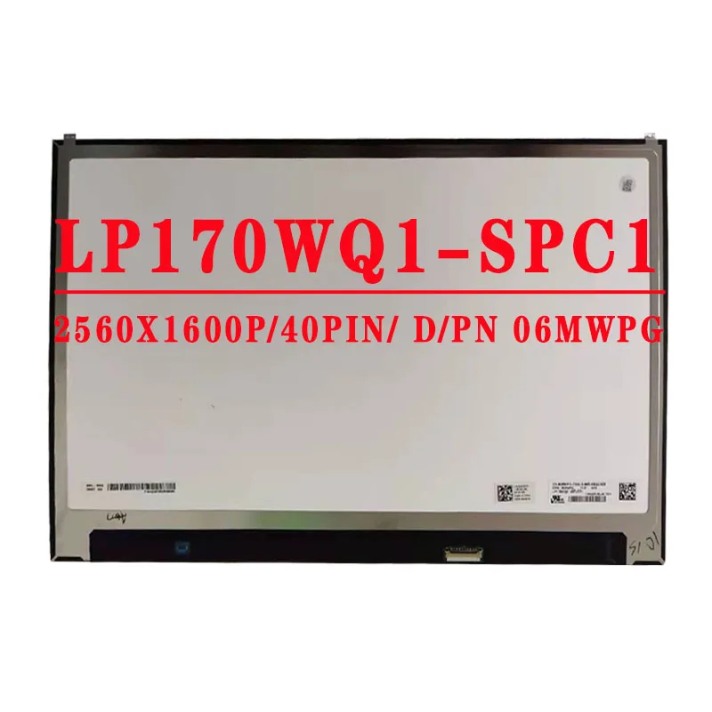 

D/PN 06MWPG DP/N 0HV2FM 17.0 inch 2560*1600 IPS 40PIN EDP 100%SRGB LCD Screen LP170WQ1-SPC1 LP170WQ1 SPC1 LCD Display Screen