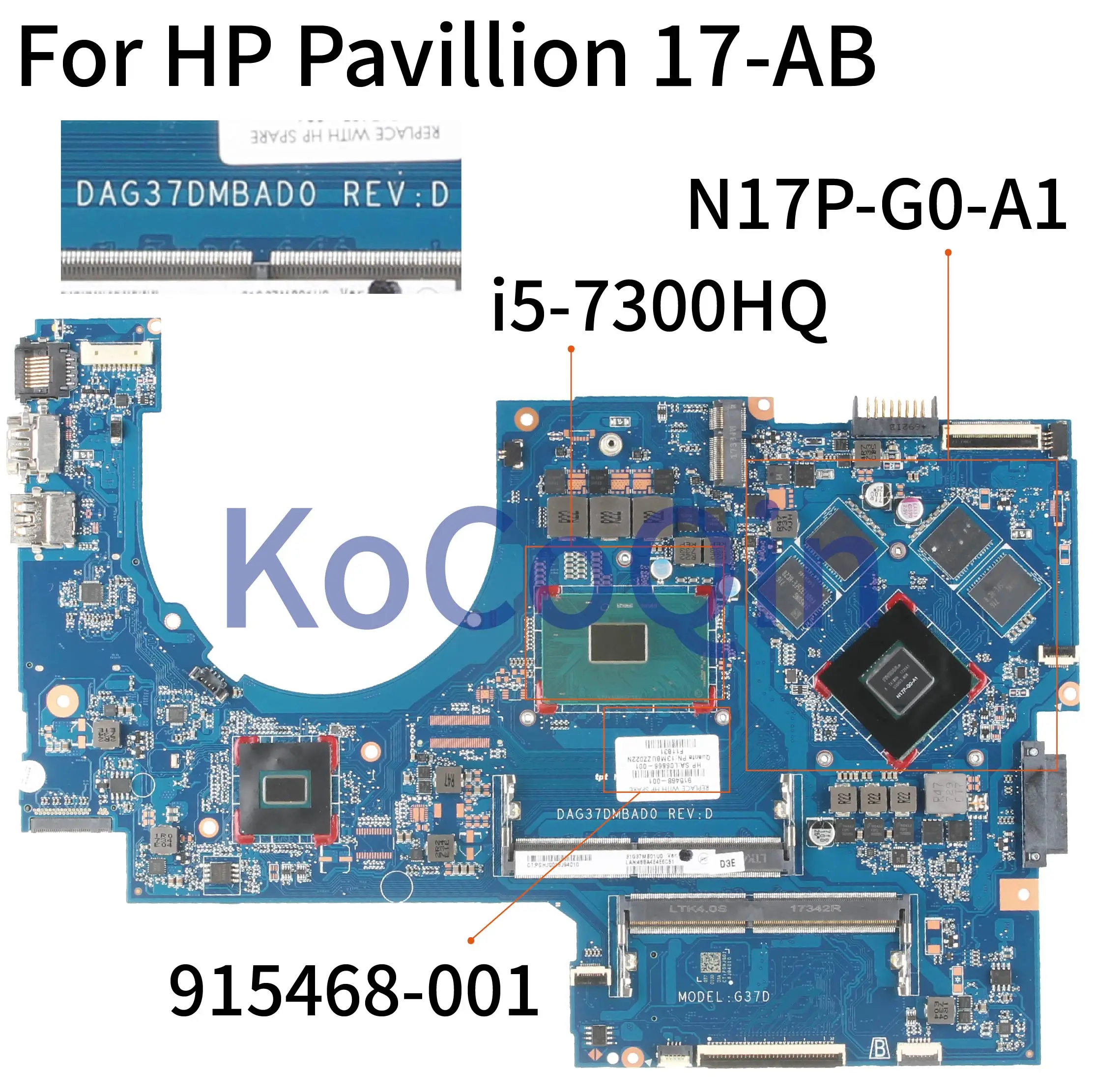 New  KoCoQin Laptop motherboard For HP Pavillion 17-AB 17-W I5-7300HQ GTX1050 Mainboard 915468-001 91546