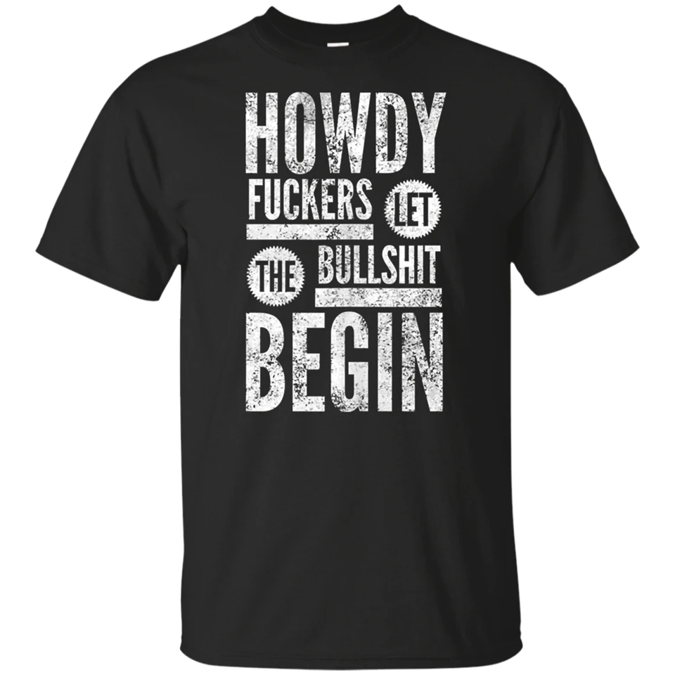 Мужская футболка с надписью Howdy 1Fuckers Let The Fucking принтом M-3Xl размера | одежда