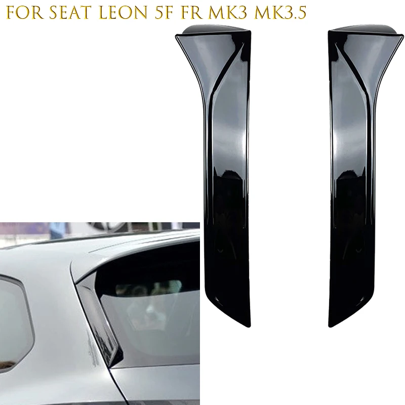 

For Seat Leon 5F FR Mk3 MK3.5 2013 ~ 2021 Car Rear Roof Wing Side Edge Tail Flap Rear Trunk Spoiler Lip Window Trim Lip Spoiler