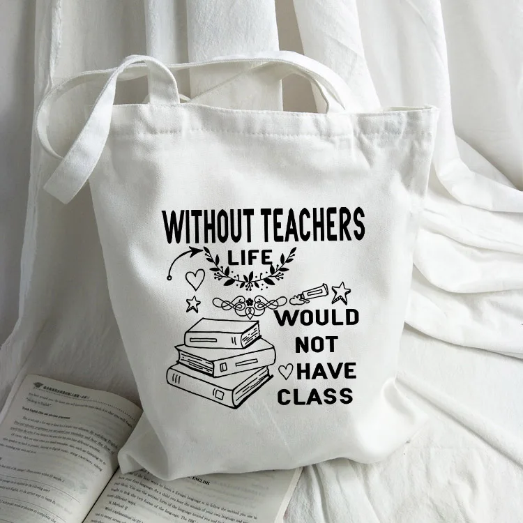 Handbag Teacher-Bags Canvas Tote Gift Shoulder Women Without Class-Graphic Life-Would