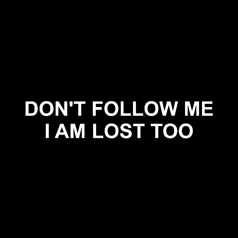 Dawasaru Смешные автомобильные наклейки с надписью Don't Follow Me (следуй за мной) я