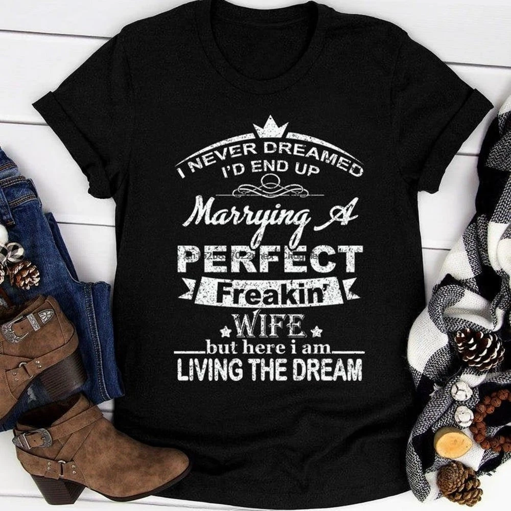 Я никогда не мечтал Id заканчивается выходя за совершенную жену фреакина футболка