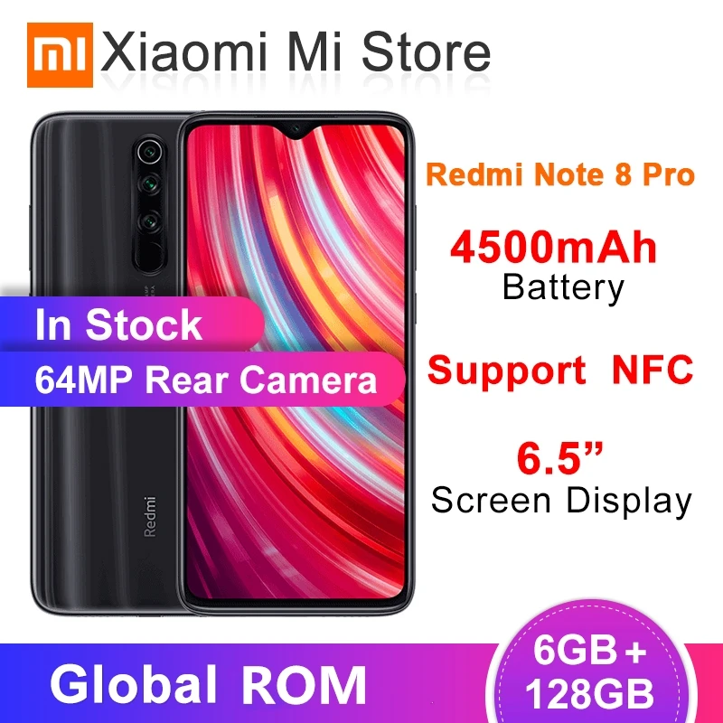 Глобальный Встроенная память Xiaomi Redmi Note 8 Pro 6 ГБ 128 Гб Смартфон 64MP Quad Камера 6,5" Helio G90T Octa Core 4500 мА/ч, Батарея NFC