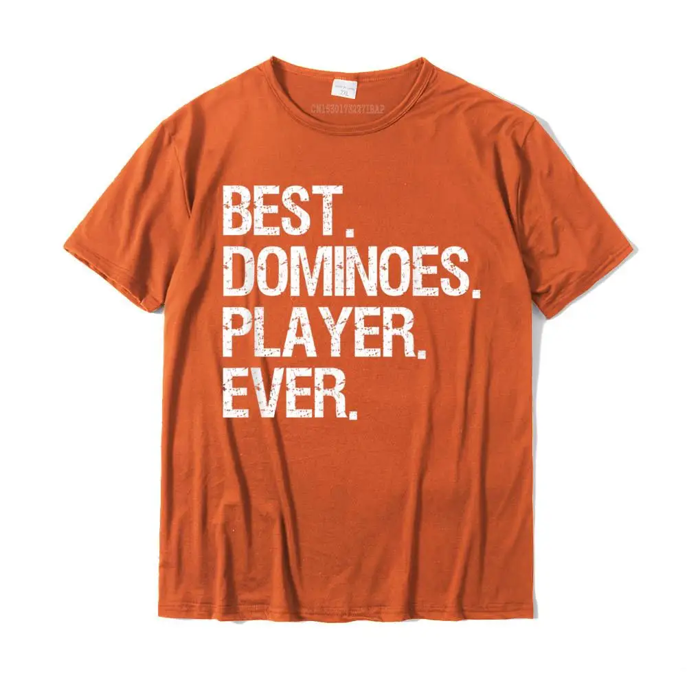 Design Casual Round Neck Tshirts Father Day Tops Shirts Short Sleeve for Men Family 100% Cotton Gift Top T-shirts Dominoes T-Shirt - Funny Best Dominoes Player__MZ22635 orange