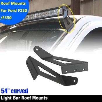 

54 inch Curved LED Light Bar Steel Upper Windshield Brackets for Ford F250 F350 1999-2015
