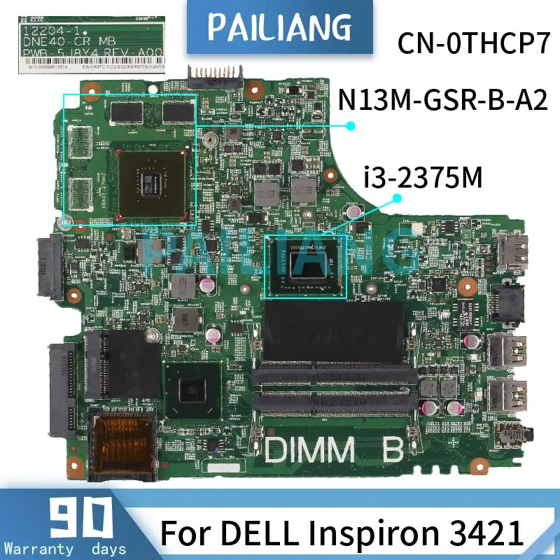

PAILIANG материнская плата для ноутбука DELL Inspiron 3421 i3-2375M материнская плата CN-0THCP7 12204-1 SR0U4 N13M-GSR-B-A2 DDR3 tesed
