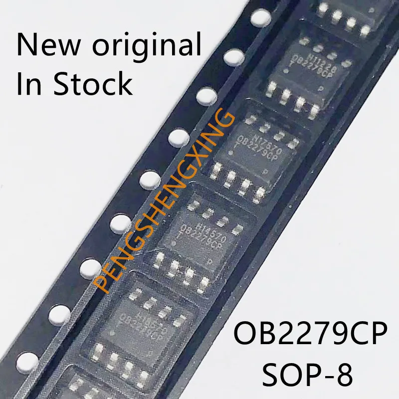 

10PCS/LOT OB2279CP OB2279 OB2279CPA SOP-8 New original spot hot sale