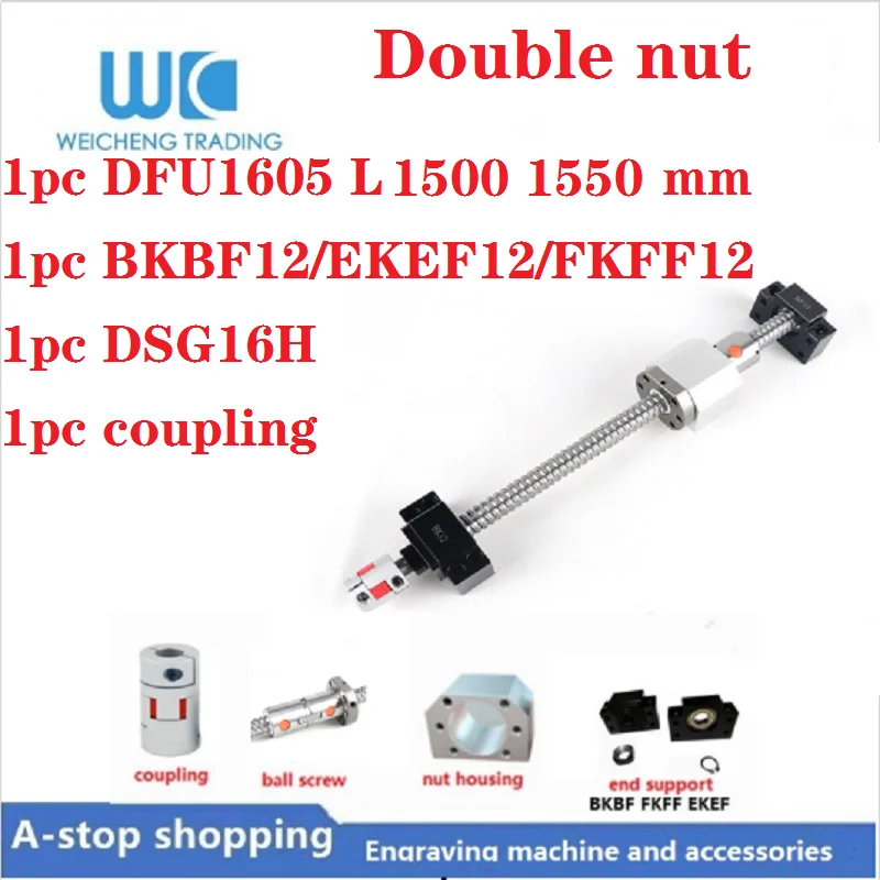 

DFU1605 Double Ballscrew length 1500 1550 mm + DSG16H ballnut + Ball screw End Support + 6.35mm to 10mm coupling.