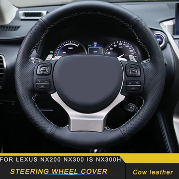 

For LEXUS NX200 NX200t NX300h Car Sewing Steering Wheel Covers Cow Leather with Needle and Thread Interior Accessories