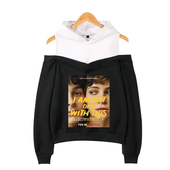 

2019 I AM NOT OK WITH THIS Sweatshirt printing Women casual long-sleeved off-shoulder Hot Hoodies streetwear for women plus size