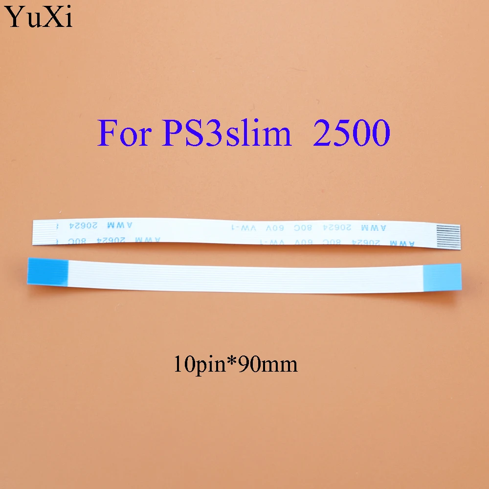 Гибкий ленточный кабель для sony PS3 Slim 2000 2500 3000 3k 4000, 6 pin, 10 pin, YuXi - Цвет: for ps3 slim 2500