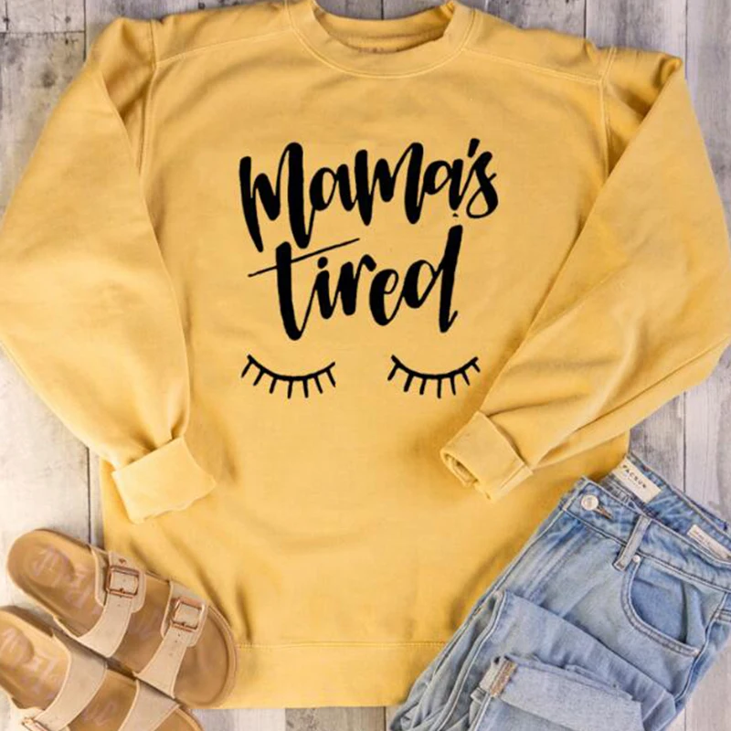 Mama's толстовка tired для женщин Tumblr с длинным рукавом Mom Life Топы пуловер Толстовка Джемпер с графическим рисунком Kawaii женская одежда Прямая поставка