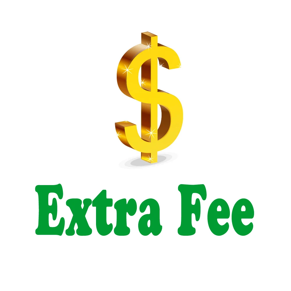 

For Customized Order or Extra Shipping Cost