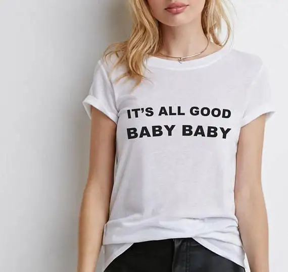 https://ae01.alicdn.com/kf/H23c38a5913264b81bfc48a28d33e423ay/Casual-Tops-Its-All-Good-Baby-Baby-Aesthetic-Clothing-90s-Rap-Shirt-Rap-Lyric-Tee-T.jpg