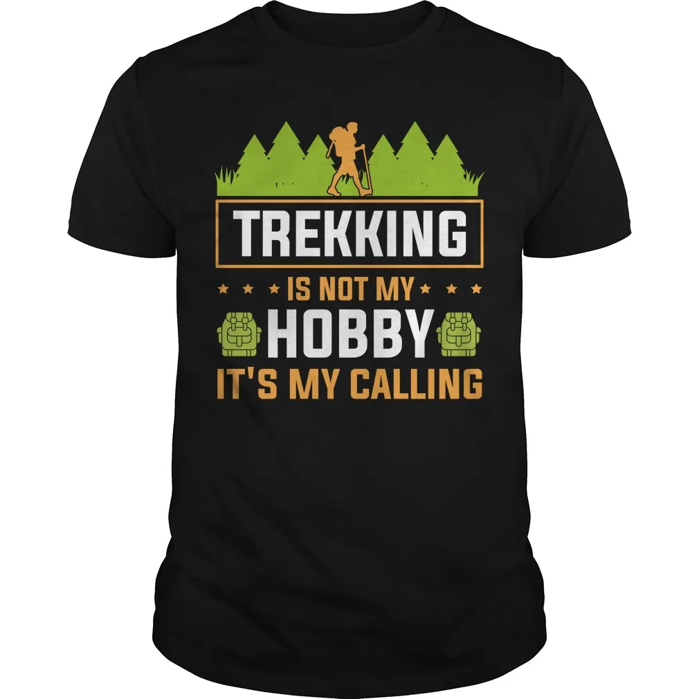 

Trekking Is Not My Hobby It's My Calling Men's T Shirt