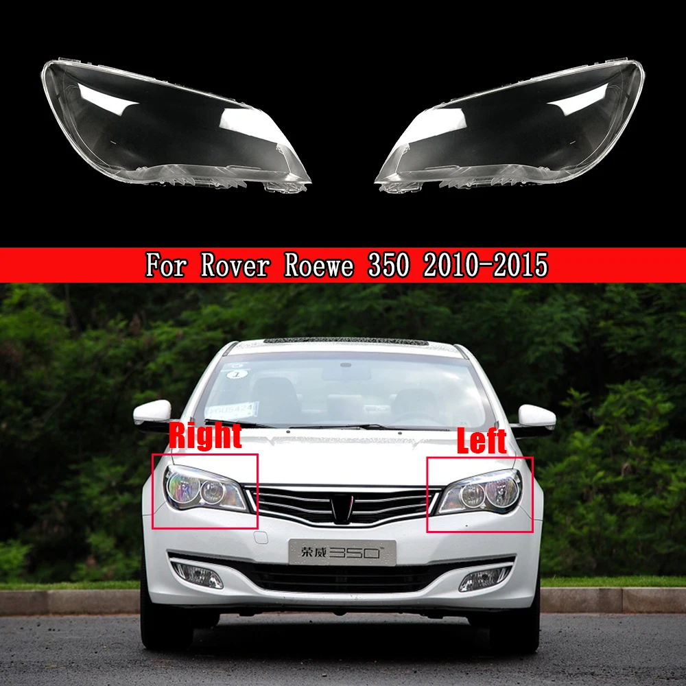 

Car Headlight Cover Lens Glass Shell Front Headlamp Transparent Lampshade Auto Light Lamp For Rover Roewe 350 2010-2015