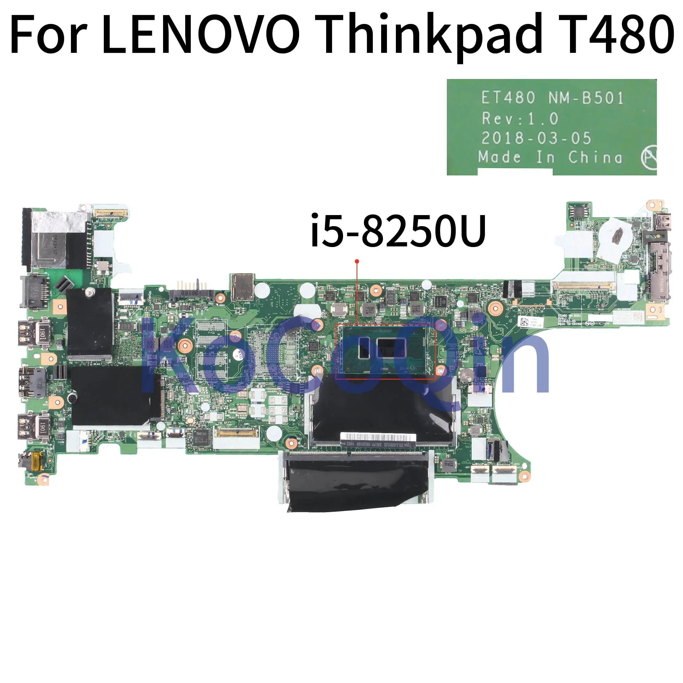  KoCoQin Laptop motherboard For LENOVO Thinkpad T480 Core SR3LA i5-8250U Mainboard ET480 NM-B501 Tes