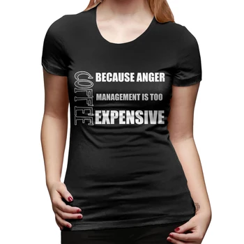 

Women Anger Management Is Too Expensive Tops Summer Simple Tshirt Female Short-Sleeve Casual Tees Top Fashion O-neck T-shirt