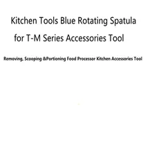 Кухонные инструменты вращающийся Шпатель скребок для TM5/TM6/TM31 удаление, Черпание и порции кухонный комбайн кухонные аксессуары инструмент