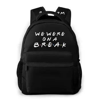 

WE WERE ON A BREAK New Pattern knapsack Friends Teens Books Backpack