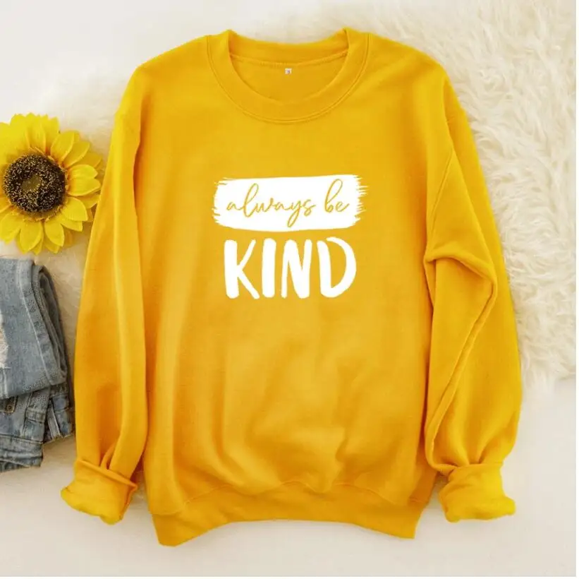 Always Be kind толстовка женская модная уличная стильная осенняя одежда для девочек