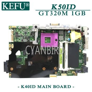 KEFU K40ID oryginalna płyta główna ASUS K50ID K50IE K40IE z GT320M-1GB płytą główną laptopa tanie i dobre opinie CN (pochodzenie) NONE NIEZINTEGROWANE İntel K50ID K40ID DDR3 Używane 30 days