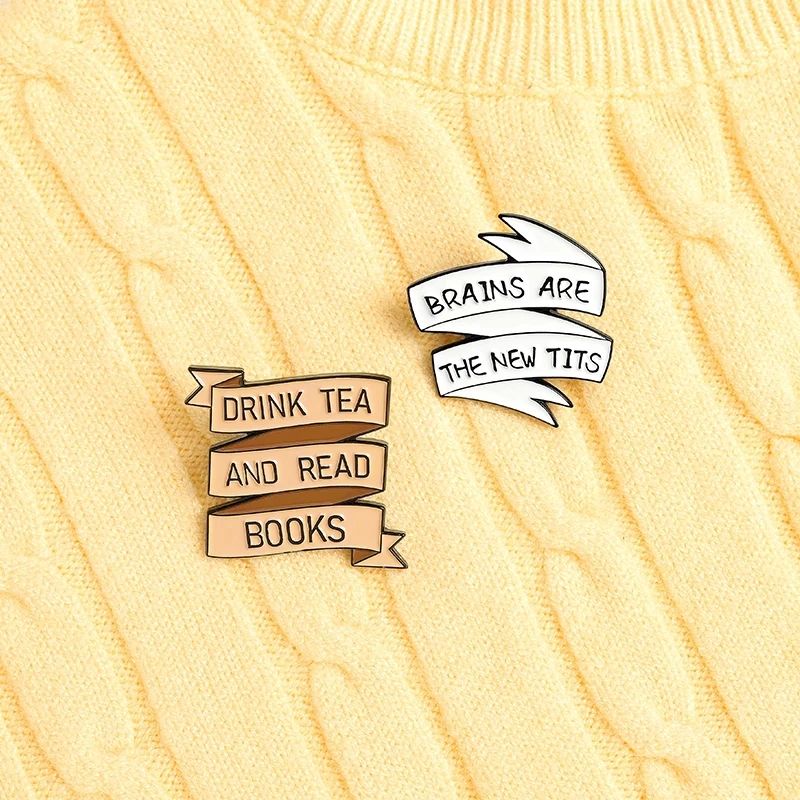 Fun-Banner-Enamel-Pins-Drink-Tea-and-Read-Brains-are-the-new-Tits-Brooches-Bag-Clothes.jpg_.webp_Q90.jpg_.webp_.webp