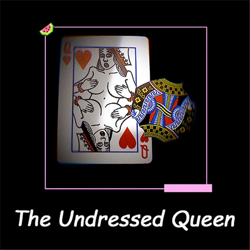 The Undressed Queen Magic Tricks Close Up Street Stage Magic Props Illusion Gimmick Mentalism Puzzle Toy Funny Magia Card matchbox penetration magic tricks needle through brass block magia magician close up illusions gimmick props funny mentalism