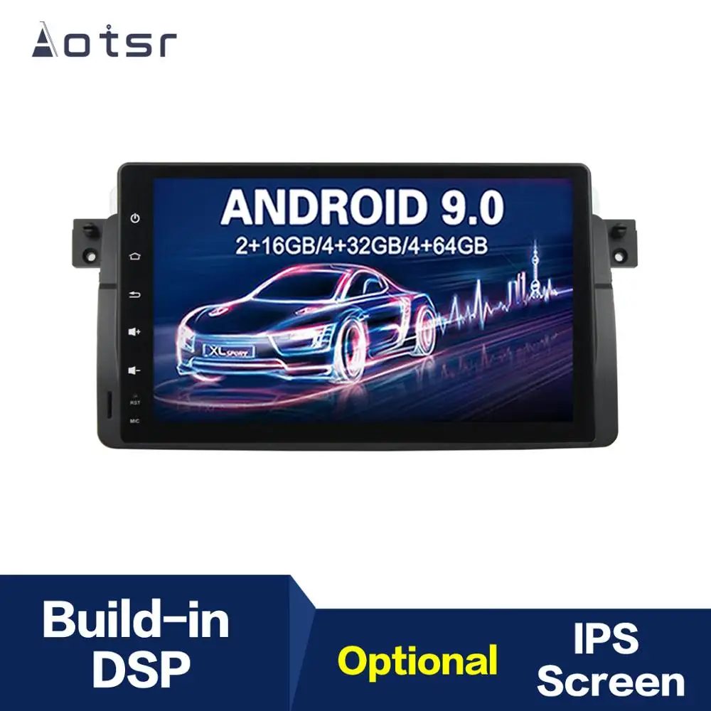 Android 9 0 4 + 64G DSP ips Автомобильный плеер gps навигация для BMW M3 E46 1998 1999 2000 2005
