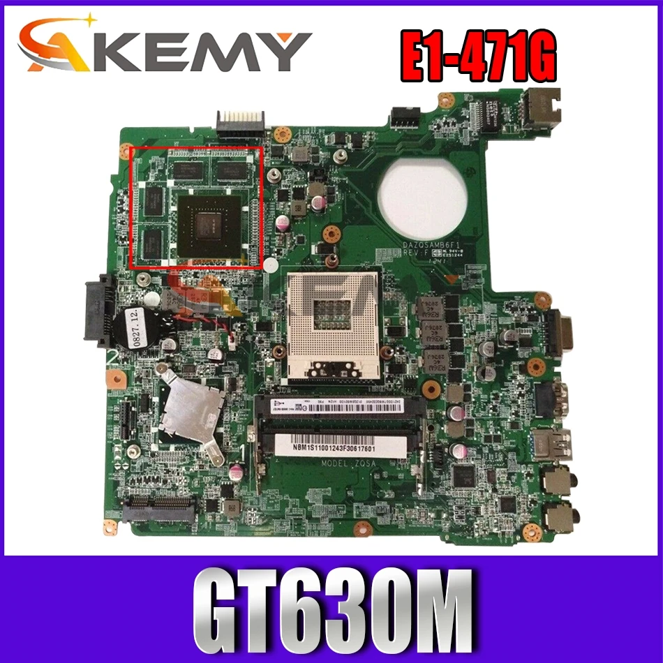 AKEMY DAZQSAMB6E1 NBM1S11001 материнская плата для ноутбука Acer Aspire E1-471G разъем pga989 с GeForce GT630M