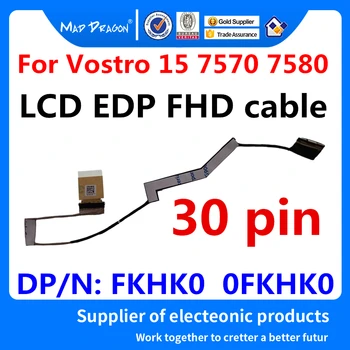 

new original Laptop LCD LVDS Cable LCD EDP FHD cable For Dell Vostro 15 7570 7580 V7570 V7580 CKF50 DC02002T900 FKHK0 0FKHK0