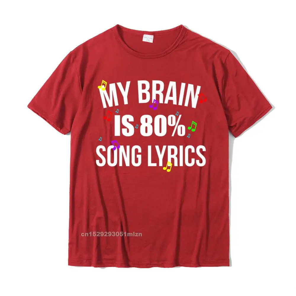 My Brain Is 80 Percent Song Lyrics Design Premium T Shirt Geek Custom T  Shirt Popular Cotton Mens Top T Shirts|T-Shirts| - AliExpress
