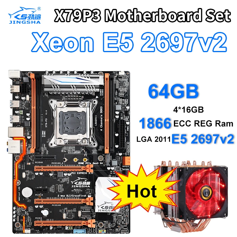 

JINGSHA X79P3 LGA 2011 motherboard set Quad channels with Xeon E5 2697V2, 4 * 16GB 1866MHZ ddr3 ecc reg RAM and 1pc CPU Fan