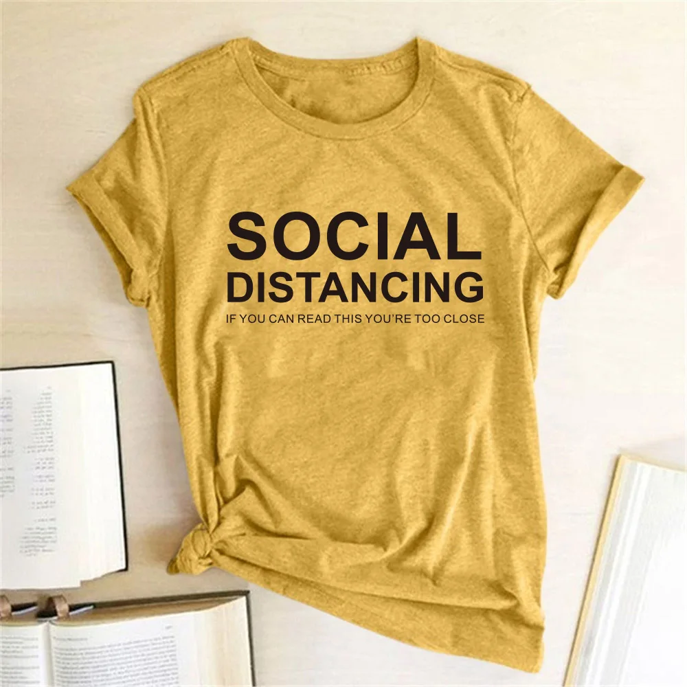 SOCIAL DISTANCING IF YOU CAN READ THIS YOU'RE TOO CLOSE Letter Women T-shirt Short Sleeve Summer T-shirt Tees Tops Ropa De Mujer