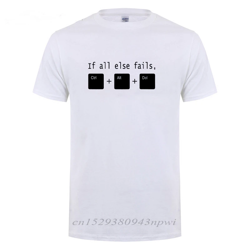 Cool Office If All Else Fails CTRL ALT DEL Support Geek T Men Summer Cotton Short Funny Joke Gift T shirt|T-Shirts| - AliExpress