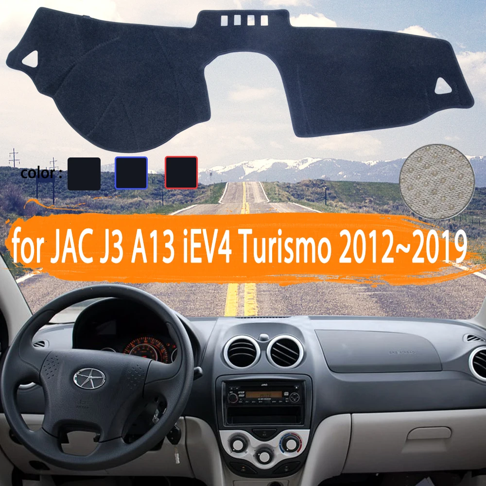 

Чехол для приборной панели автомобиля JAC J3 A13 iEV4 2012 ~ 2019, коврик для защиты от светильник, Солнцезащитный ковер, автомобильные аксессуары 2013 2014 2015
