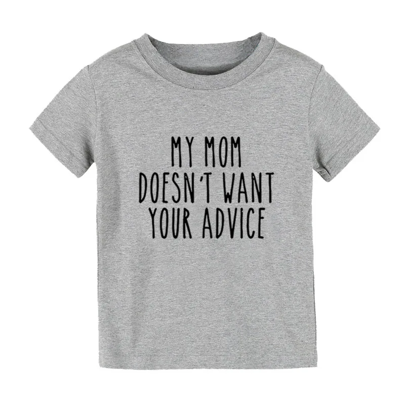 Детская футболка с принтом «My Mom't Want Your advisy» рубашка для мальчиков и девочек детская одежда для малышей забавные уличные футболки, CZ-169