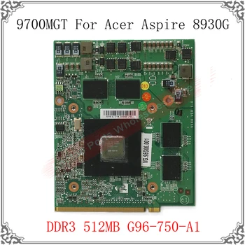 

9700MGT DDR3 512MB Graphics Card For Acer Aspire 8930G Display Card Notebook Video Card G96-750-A1 Tested Work Well