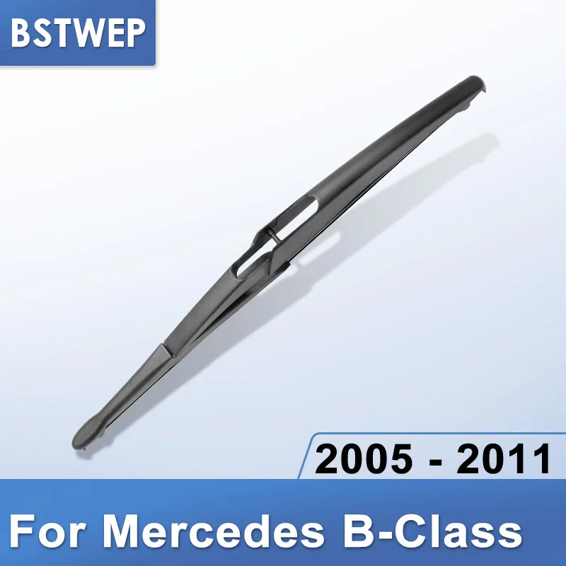 BSTWEP Задняя щетка стеклоочистителя для Mercedes B-Class 2005 2006 2007 2008 2009 2010 2011 2012 2013 - Цвет: 2005 - 2011