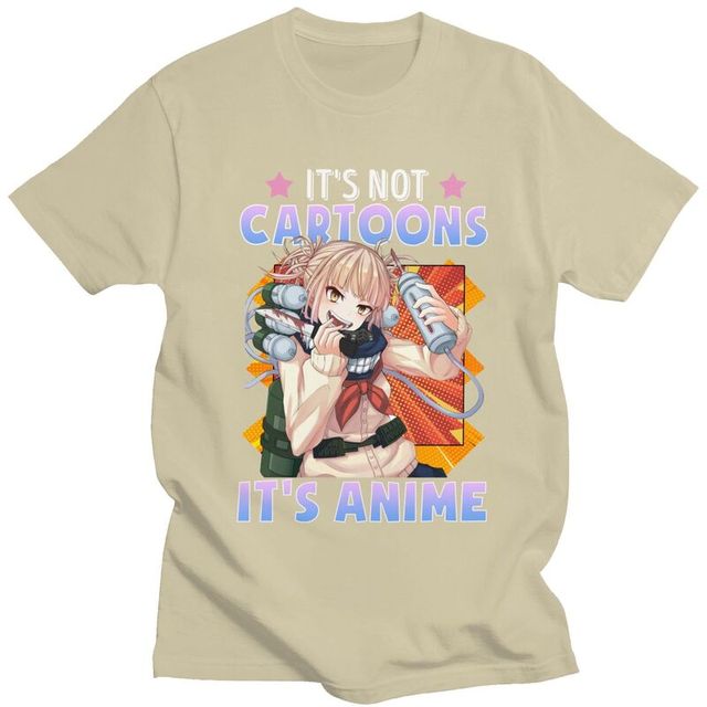 Not Cartoons It's Anime Funny Himiko Toga T Shirt Men Cotton Tees MHA My Hero Academia Tshirt Short Sleeve Printed T-shirt