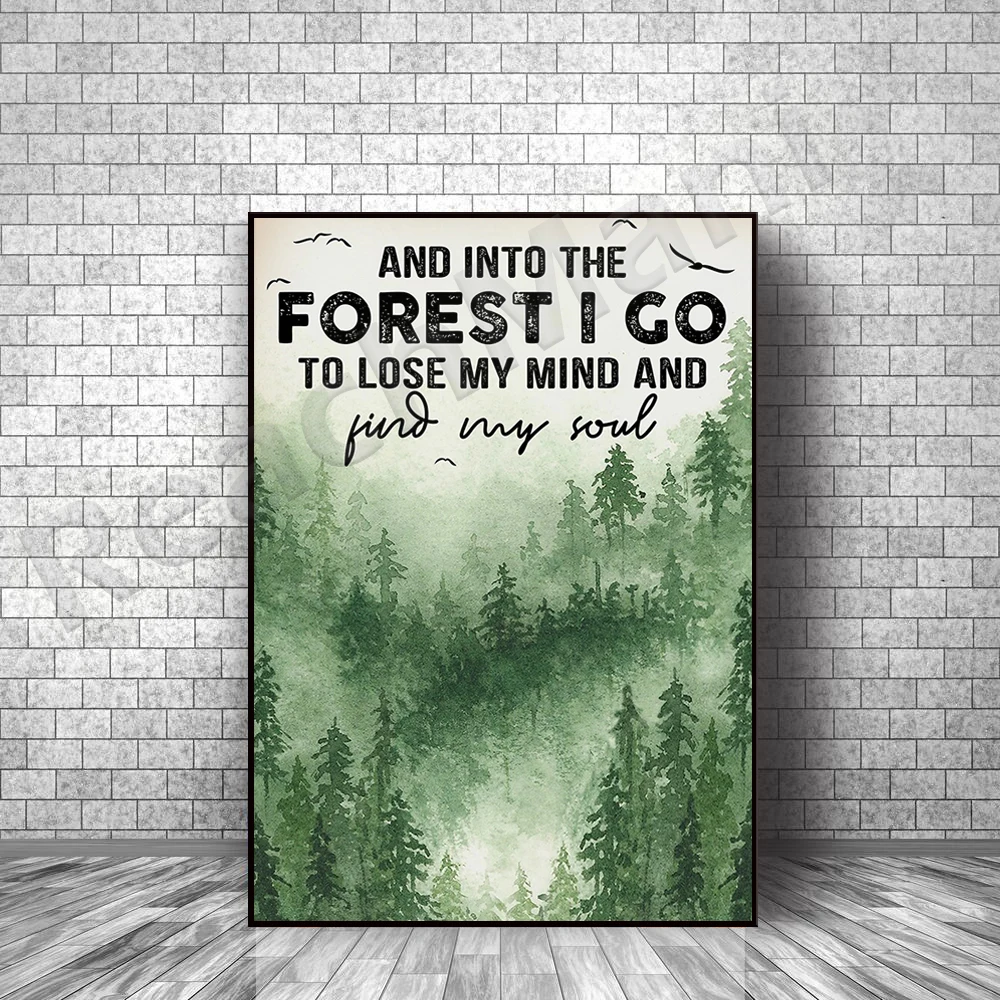 

Walking into the forest, I go to lose my mind, find my soul poster, retro adventure poster canvas decoration